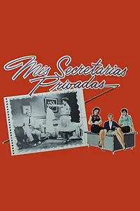 Главный постер фильма «Mis secretarias privadas (1959)»