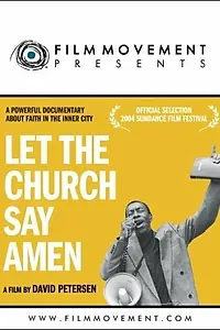 Главный постер фильма «Let the Church Say, Amen (2002)»