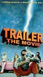 Главный постер фильма «Trailer: The Movie (1999)»