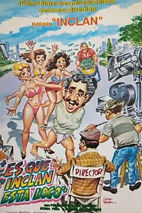 Главный постер фильма «Es que Inclan está loco (1990)»