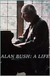Главный постер фильма «Alan Bush: A Life (1983)»