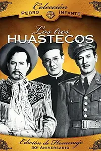 Главный постер фильма «Los tres huastecos (1948)»