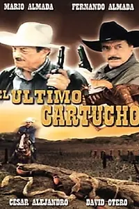 Постер к фильму «El último cartucho (1999)»
