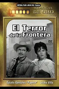 Главный постер фильма «El terror de la frontera (1963)»