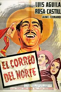 Главный постер фильма «El correo del norte (1960)»