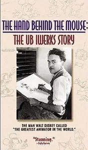 Постер к фильму «The Hand Behind the Mouse: The Ub Iwerks Story (1999)»
