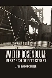 Постер к фильму «Walter Rosenblum: In Search of Pitt Street (1999)»