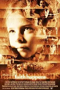 Постер к фильму «Faith Happens (2006)»