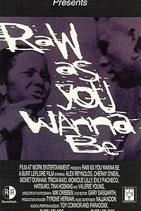 Главный постер фильма «Raw As You Wanna Be (1995)»