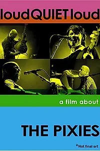 Постер к фильму «громкоТИХОгромко: Фильм о Pixies (2006)»