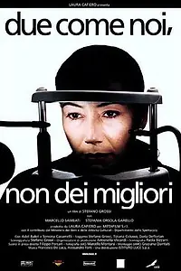 Постер к фильму «Due come noi, non dei migliori (2000)»