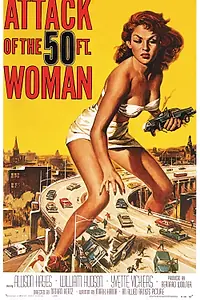 Главный постер фильма «Атака 50-футовой женщины (1958)»
