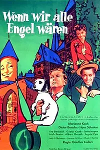 Главный постер фильма «Wenn wir alle Engel wären (1956)»