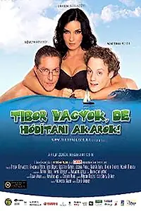 Постер к фильму «Я — Тибор, и хочу покорять (2006)»