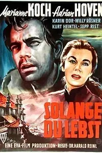 Постер к фильму «Solange du lebst (1955)»