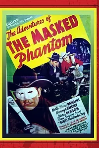 Постер к фильму «The Adventures of the Masked Phantom (1939)»