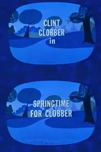 Постер к мультфильму «Springtime for Clobber (1958)»