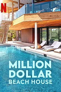 Главный постер сериала «Million Dollar Beach House (2020)»