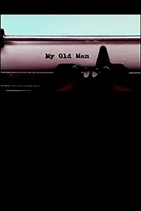 Постер к фильму «My Old Man (2004)»