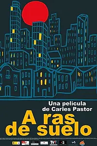 Главный постер фильма «A ras de suelo (2005)»