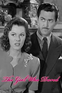 Постер к фильму «The Girl Who Dared (1944)»