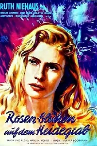 Главный постер фильма «Розы цветут на могиле (1952)»
