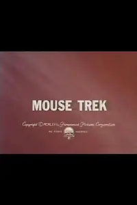 Главный постер мультфильма «Mouse Trek (1967)»