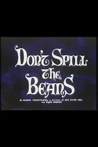 Главный постер мультфильма «Don't Spill the Beans (1965)»
