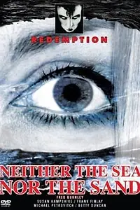 Постер к фильму «Neither the Sea Nor the Sand (1972)»
