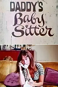 Главный постер фильма «Daddy's Baby Sitter (1970)»