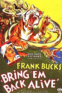 Постер к фильму «Bring 'Em Back Alive (1932)»