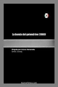 Главный постер фильма «La banda del golondrino (1988)»