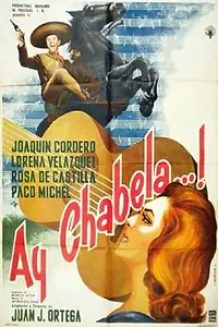 Постер к фильму «Ay Chabela...! (1961)»