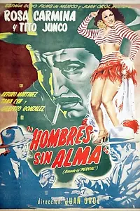 Главный постер фильма «Hombres sin alma (1951)»