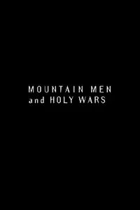 Главный постер фильма «Mountain Men and Holy Wars (2003)»