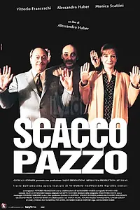 Главный постер фильма «Scacco pazzo (2003)»