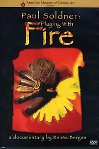 Постер к фильму «Paul Soldner: Playing with Fire (2005)»