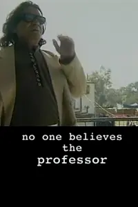 Главный постер фильма «No One Believes the Professor (1999)»