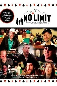 Постер к фильму «No Limit: A Search for the American Dream on the Poker Tournament Trail (2006)»