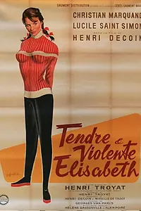 Главный постер фильма «Tendre et violente Elisabeth (1960)»