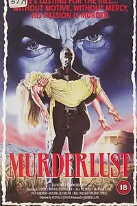Постер к фильму «Murderlust (1985)»