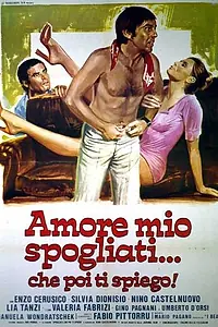Главный постер фильма «Любовь моя, разденься... Позже объясню! (1975)»