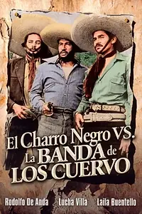 Постер к фильму «El charro Negro contra la banda de los cuervos (1963)»