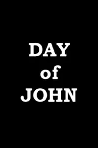 Постер к фильму «Day of John (2005)»