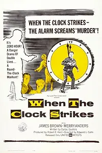 Постер к фильму «When the Clock Strikes (1961)»