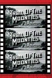 Главный постер фильма «Trail of the Mounties (1947)»