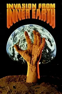 Главный постер фильма «Invasion from Inner Earth (1974)»