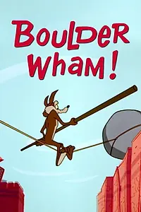 Постер к мультфильму «Boulder Wham! (1965)»