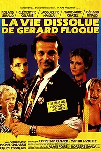 Главный постер фильма «Развратная жизнь Жерара Флока (1986)»