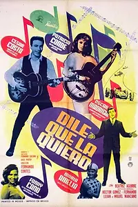 Постер к фильму «Dile que la quiero (1963)»